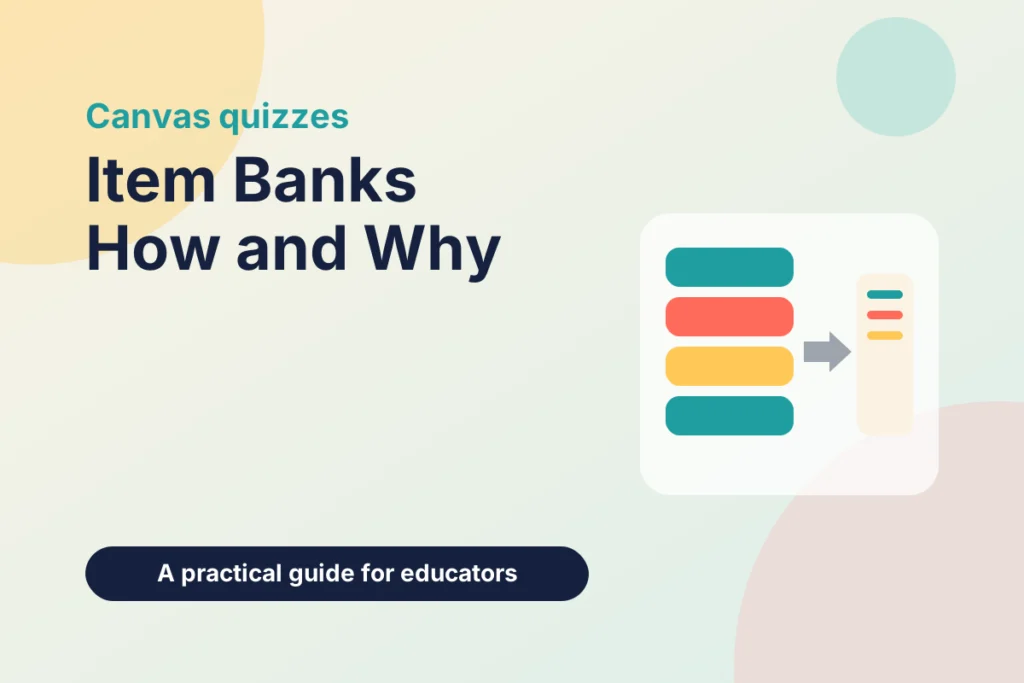 How to Build Canvas Item Banks and Why