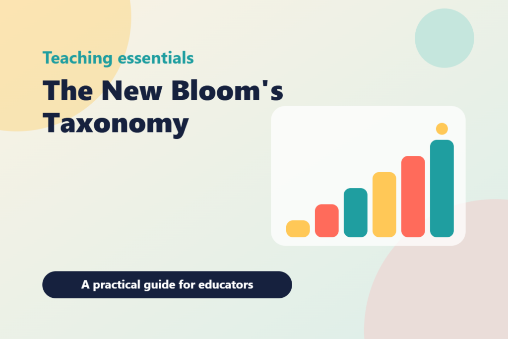 The New Bloom’s Taxonomy: A Practical Guide for New Academics