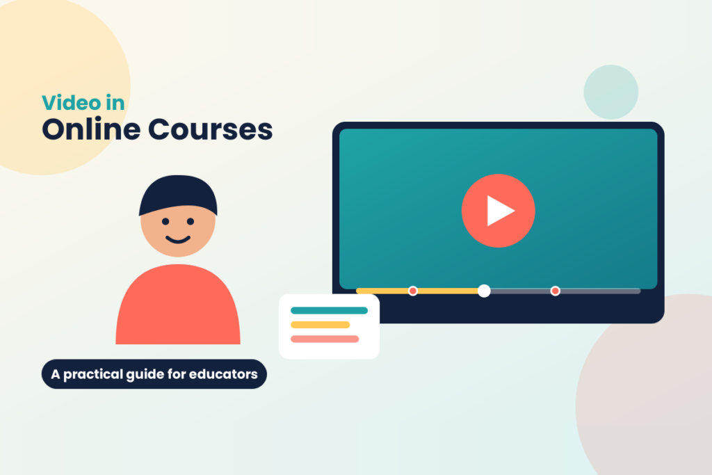 How to Use Video Effectively at Every Stage of an Online Course